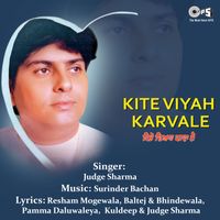 Surinder Bachan - Kite Viyah Karvale
