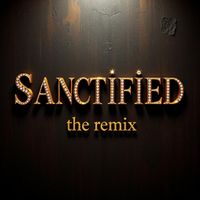 His Name's Sake - Sanctified (The Remix)