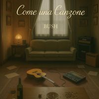 Bush - COME UNA CANZONE