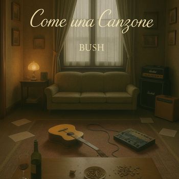 Bush - COME UNA CANZONE