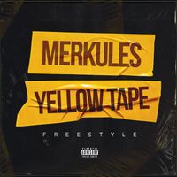 Merkules - Yellow Tape Freestyle (Explicit)