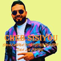 Cheb Sisiyou - Swalahna Dorigine Machi Taa La Chine