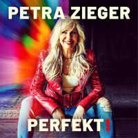 Petra Zieger - Perfekt!