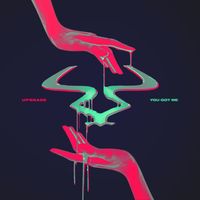 Upgrade - You Got Me