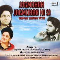 Varinder Bachan - Jagmohan Jagmohan Hi Si