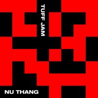 Tuff Jam - Nu Thang