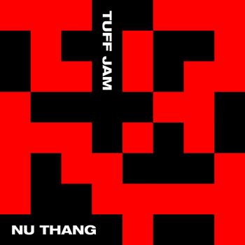 Tuff Jam - Nu Thang