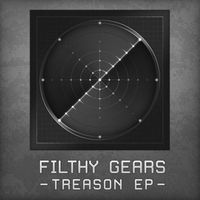 Filthy Gears - Treason