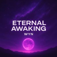 WYN - Eternal Awaking