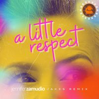 Jennifer Zamudio - A Little Respect (JaKeS Remix)