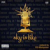 Skyzoo - Sky is Like (Explicit)