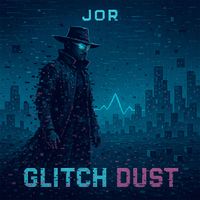 JOR - Glitch Dust