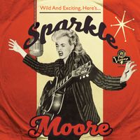 Sparkle Moore - Wild & Exciting Here's ..