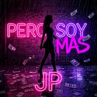 JP - Pero Soy Mas (Explicit)