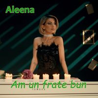 Aleena - Am un frate bun