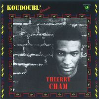 Thierry Cham - Koudoubl' Présente...