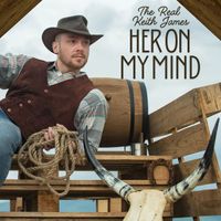 The Real Keith James - Her on My Mind