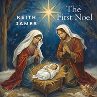 Keith James - The First Noel