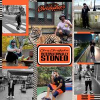 Chris Christopher - Internationally Stoned (Explicit)