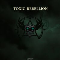 Demon - Toxic Rebellion