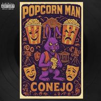 Conejo - popcorn man (Explicit)