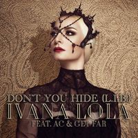 Ivana Lola - Don't You Hide (L.I.B.)