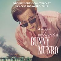 Nick Cave & Warren Ellis - The Death Of Bunny Munro