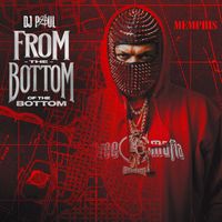 DJ Paul - From The Bottom Of The Bottom (Explicit)