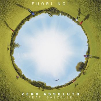 Zero Assoluto - Fuori noi