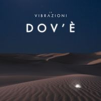 Le Vibrazioni - Dov'è