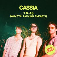 Cassia - 16-18 (Why You Lacking Energy? / Myd Remix)