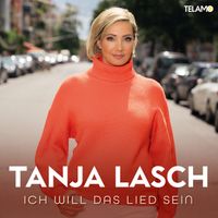 Tanja Lasch - Ich will das Lied sein