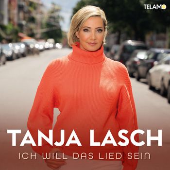 Tanja Lasch - Ich will das Lied sein