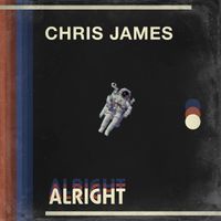 Chris James - Alright