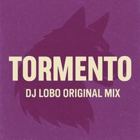 LOBO - Tormento - Dj Lobo (Original Mix)