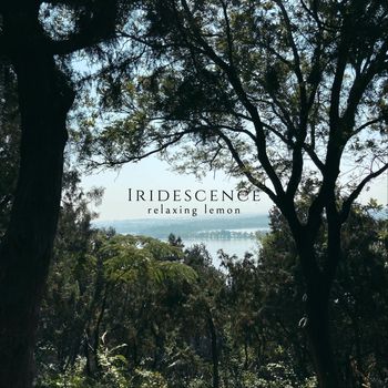 relaxing lemon - Iridescence