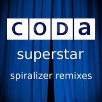 CODA - Superstar (Spiralizer Remixes)