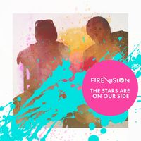 Firevision - The stars are on our side