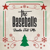 The Baseballs - Santa Tell Me