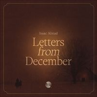 Isaac Alstad - Letters from December