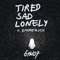 6two7 & EMMERICH - tired sad lonely (Explicit)