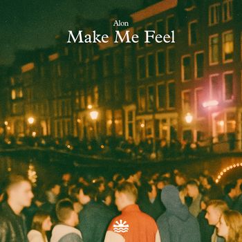Alon - Make Me Feel