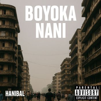 hanibal - Boyoka Nani (Explicit)