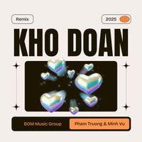 Phạm Trưởng & Minh Vũ - Khó Đoán (Remix)