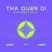 Phạm Trưởng & Minh Vũ - Thà Quên Đi (Remix)