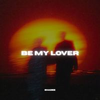 shadee - Be My Lover