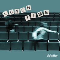 Solstice - Lunchtime