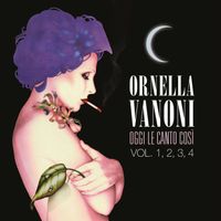 Ornella Vanoni - Oggi le canto così vol. 1, 2, 3, 4