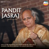Pandit Jasraj - Pandit Jasraj (Live at Institute of Contemporary Arts (ICA), London, (Raga Bhairav & Alhaiya Bilawal))