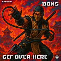 Bons - Get Over Here